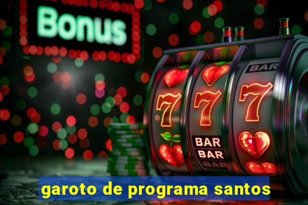 garoto de programa santos